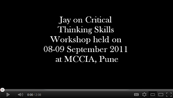 Jay on Critical Thinking Skills Workshop held on 08-09 September 2011 at MCCIA, Pune